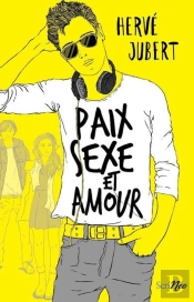 Paix, Sexe Et Amour