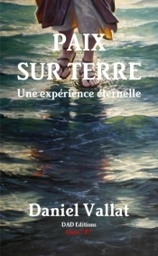 Paix Sur Terre - Une Experience Eternelle