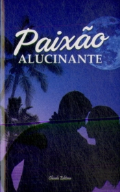 Paixão Alucinante