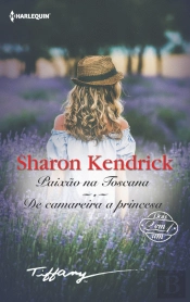 Paixão na Toscana / De Camareira a Princesa