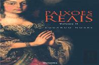 Paixões Reais - Volume I I