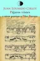 Pájaros Tristes Y Otros Poemas A Pilar Bayona