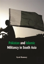 Pakistan And Islamic Militancy In South Asia