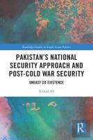Pakistanâ€™S National Security Approach And Post-Cold War Security