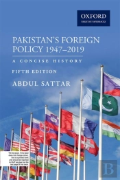 Pakistans Foreign Policy 1947-2019