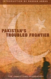 Pakistan'S Troubled Frontier