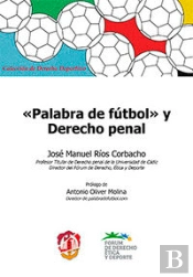'Palabra De Fútbol' Y Derecho Penal