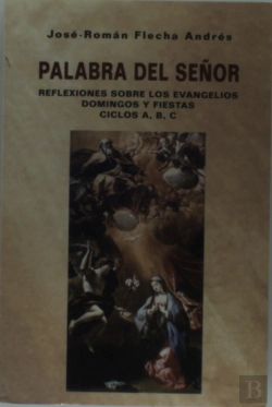Bertrand.pt - Palabra Del Señor. Reflexiones Sobre Los Evangelios. Ciclos A, B, C.