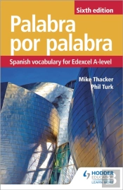 Palabra Por Palabra Sixth Edition: Spanish Vocabulary For Edexcel A-Level