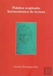Palabra Respirada. Hermenéutica De Lectura
