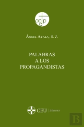 Palabras A Los Propagandistas