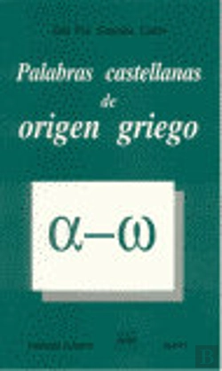 Bertrand.pt - Palabras Castellanas De Origen Griego
