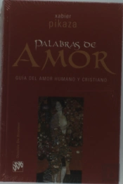 Palabras De Amor. Guía De Amor Humano Y Cristiano