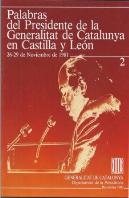 Palabras Del Presidente De La Generalidad De Cataluña En Castilla Y León: 26-29 De Noviembre De 1981