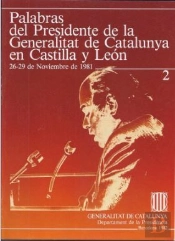 Palabras Del Presidente De La Generalidad De Cataluña En Castilla Y León: 26-29 De Noviembre De 1981