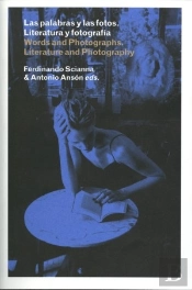 Palabras Y Las Fotos, La. Literatura Y Fotografia