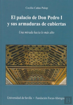 Bertrand.pt - Palacio De Don Pedro I Y Sus Armaduras De Cubiertas, El