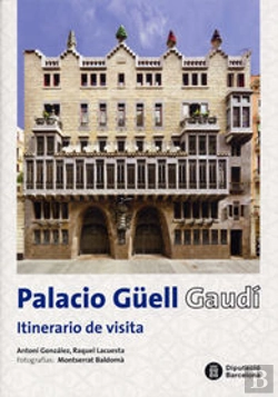 Bertrand.pt - Palacio Güell. Gaudí: Itinerario De Visita