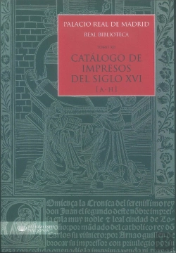 Bertrand.pt - Palacio Real De Madrid. Real Biblioteca. Tomo Xii. Catálogo De Impresos S. Xvi (A-H)