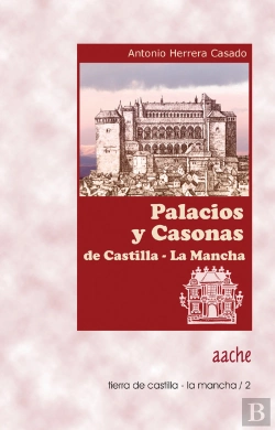 Bertrand.pt - Palacios Y Casonas De Castilla-La Mancha