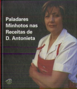 Bertrand.pt - Paladares Minhotos nas Receitas de D. Antonieta