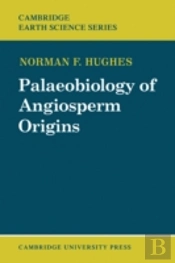 Palaeobiology Of Angiosperm Origins