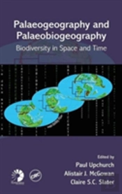 Palaeogeography And Palaeobiogeography: Biodiversity In Space And Time