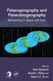 Palaeogeography And Palaeobiogeography: Biodiversity In Space And Time