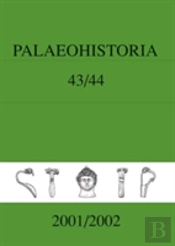 Palaeohistoria 43-44 (2001-2002)