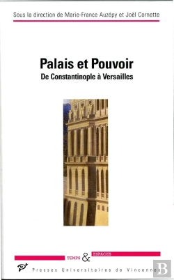 Bertrand.pt - Palais Et Pouvoir ; De Constantinople À Versailles