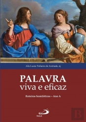 Palavra Viva E Eficaz: Roteiros Homiléticos – Ano A