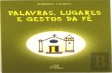 Palavras, lugares e gestos da fé