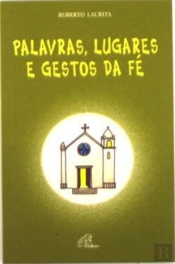 Bertrand.pt - Palavras, lugares e gestos da fé