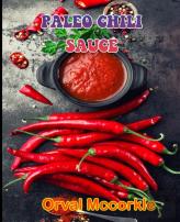 Paleo Chili Sauce