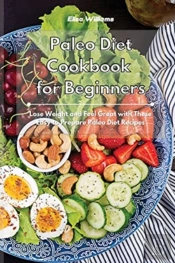 Paleo Diet Cookbook For Beginners: Lose