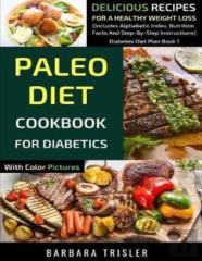 Paleo Diet Cookbook For Diabetics With Color Pictures