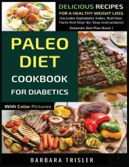 Paleo Diet Cookbook For Diabetics With Color Pictures