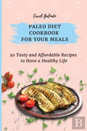 Paleo Diet Cookbook For Your Meals