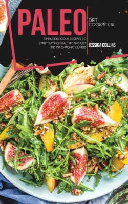 Bertrand.pt - Paleo Diet Cookbook: Simple Delicious Re