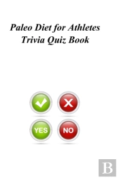 Paleo Diet For Athletes Trivia Quiz Book