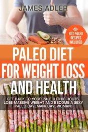 Paleo Diet For Weight Loss And Health