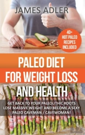 Paleo Diet For Weight Loss And Health