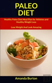 Paleo Diet: Healthy Paleo Diet Meal Plan