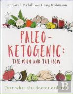 Paleo-Ketogenic: The Why And The How