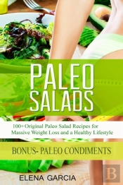 Paleo Salads: 100+ Original Paleo Salad