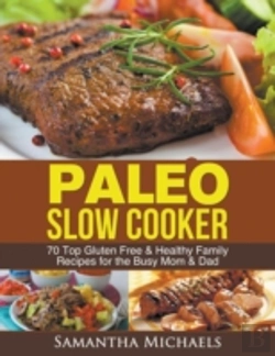 Bertrand.pt - Paleo Slow Cooker: 70 Top Gluten Free &