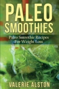 Bertrand.pt - Paleo Smoothies: Paleo Smoothie Recipes For Weight Loss