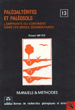 Bertrand.pt - Paléoaltérités Et Paléosols ; L'Empreinte Du Continent Dans Les Séries Sédimentaires