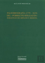 Paleobiografía (1779-1819) Del 'Pobrecito Holgazán' Sebastián De Miñano Y Bedoya