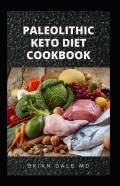Paleolithic Keto Diet Cookbook